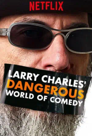 Ларри Чарльз: Опасный мир юмора смотри онлайн бесплатно
